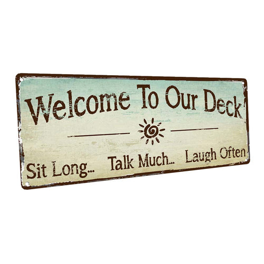 Welcome To Our Deck Metal Sign