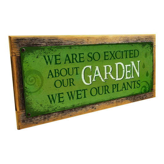 Framed We Wet Our Plants Metal Sign
