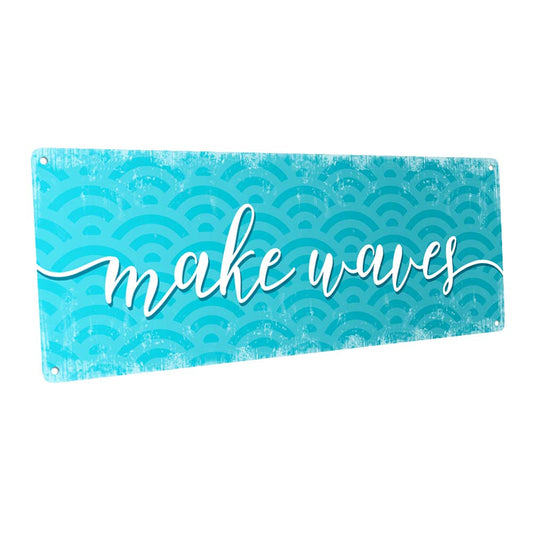 Make Waves Metal Sign