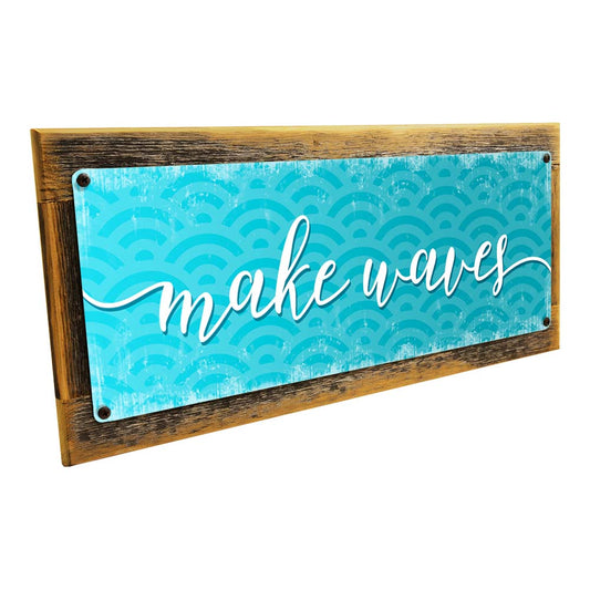 Framed Make Waves Metal Sign