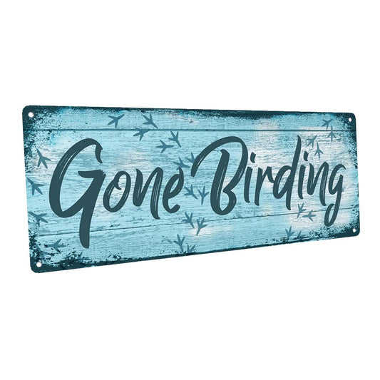 Blue Gone Birding Metal Sign