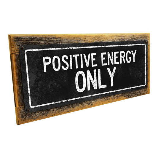 Framed Black Positive Energy Only Metal Sign