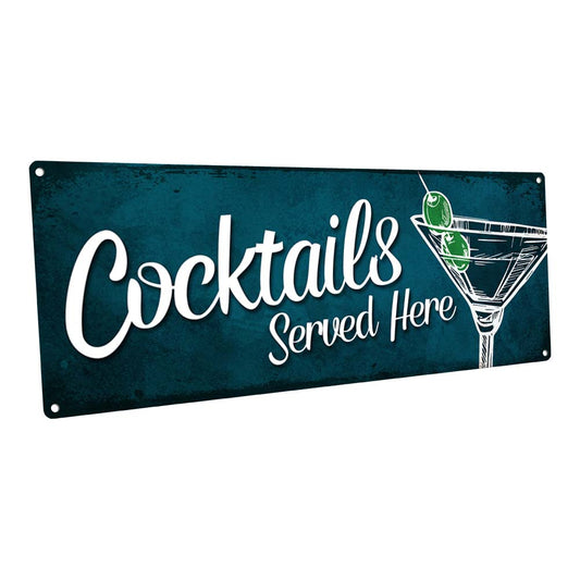 Cocktails Served Here Metal Sign