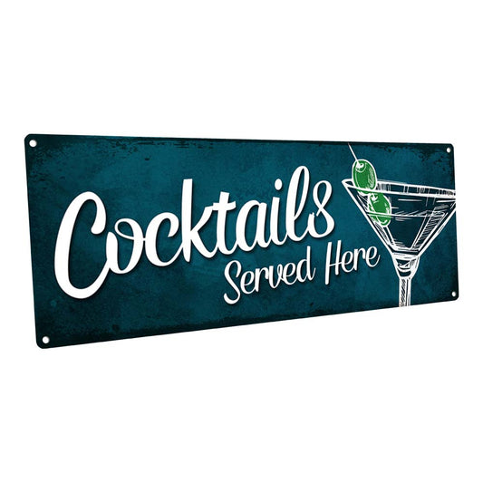 Cocktails Served Here Metal Sign