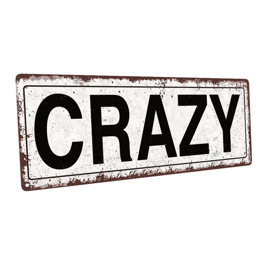 Crazy Metal Sign