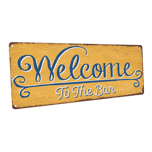 Welcome To The Bar Metal Sign