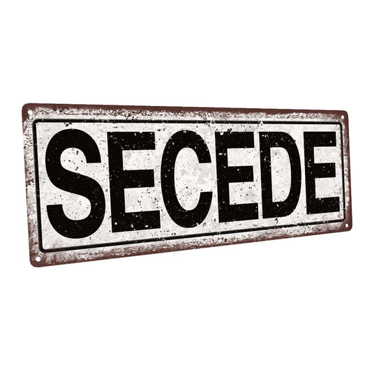 Secede Metal Sign