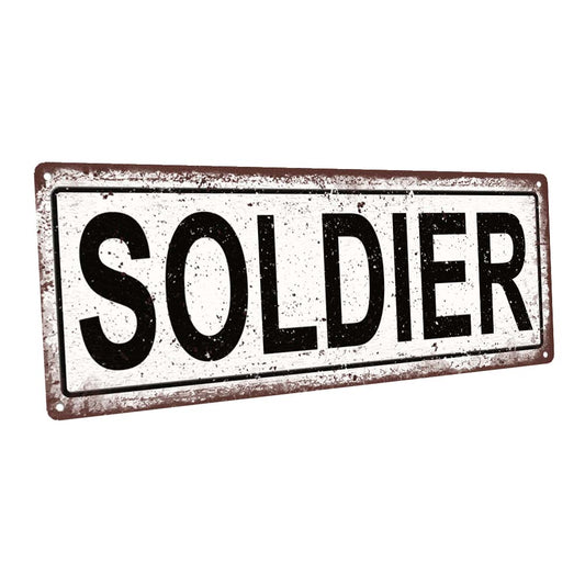 Solider Metal Sign