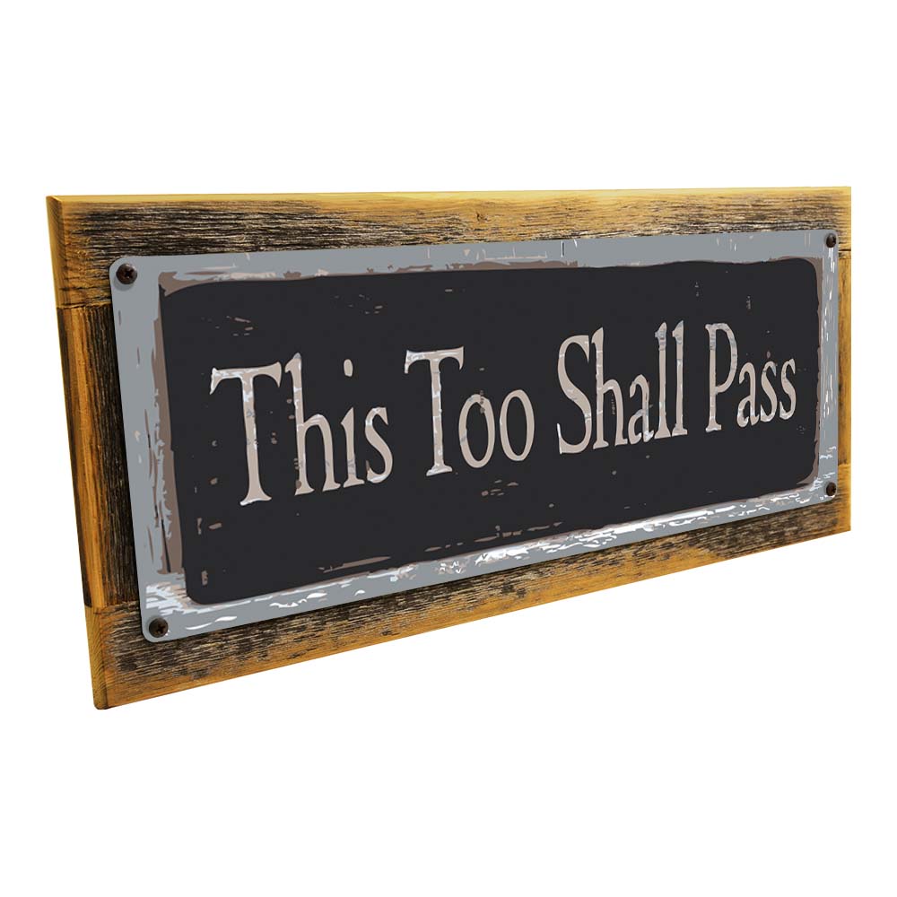 Framed This Too Shall Pass Metal Sign