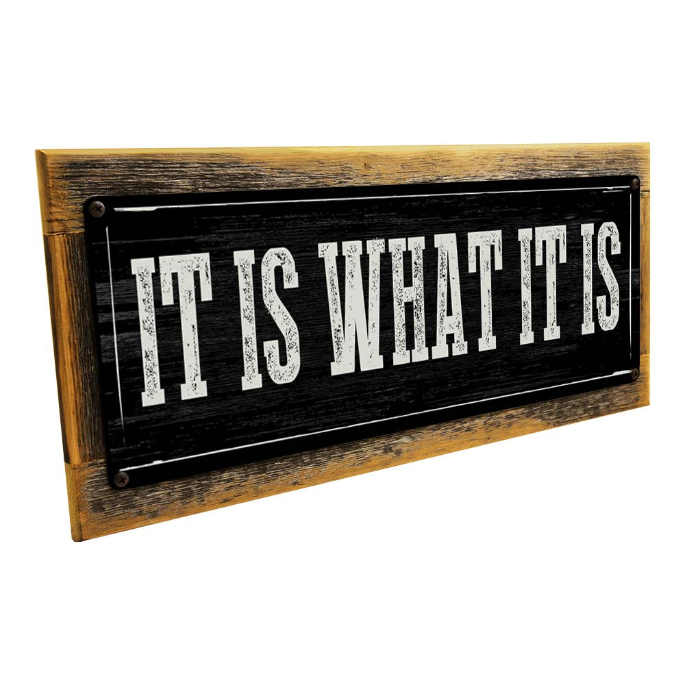 Framed It Is What It Is Metal Sign