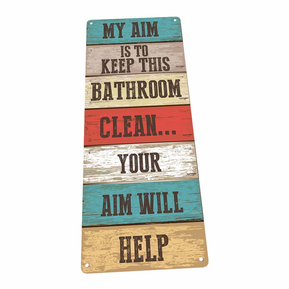 My Aim Is To Keep This Bathroom Clean Metal Sign