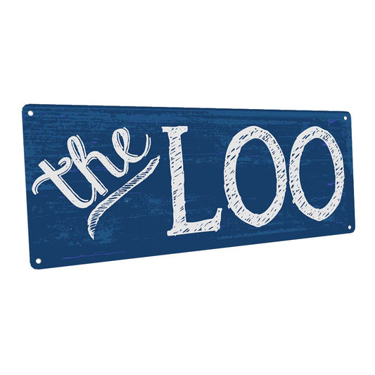 The Loo Metal Sign