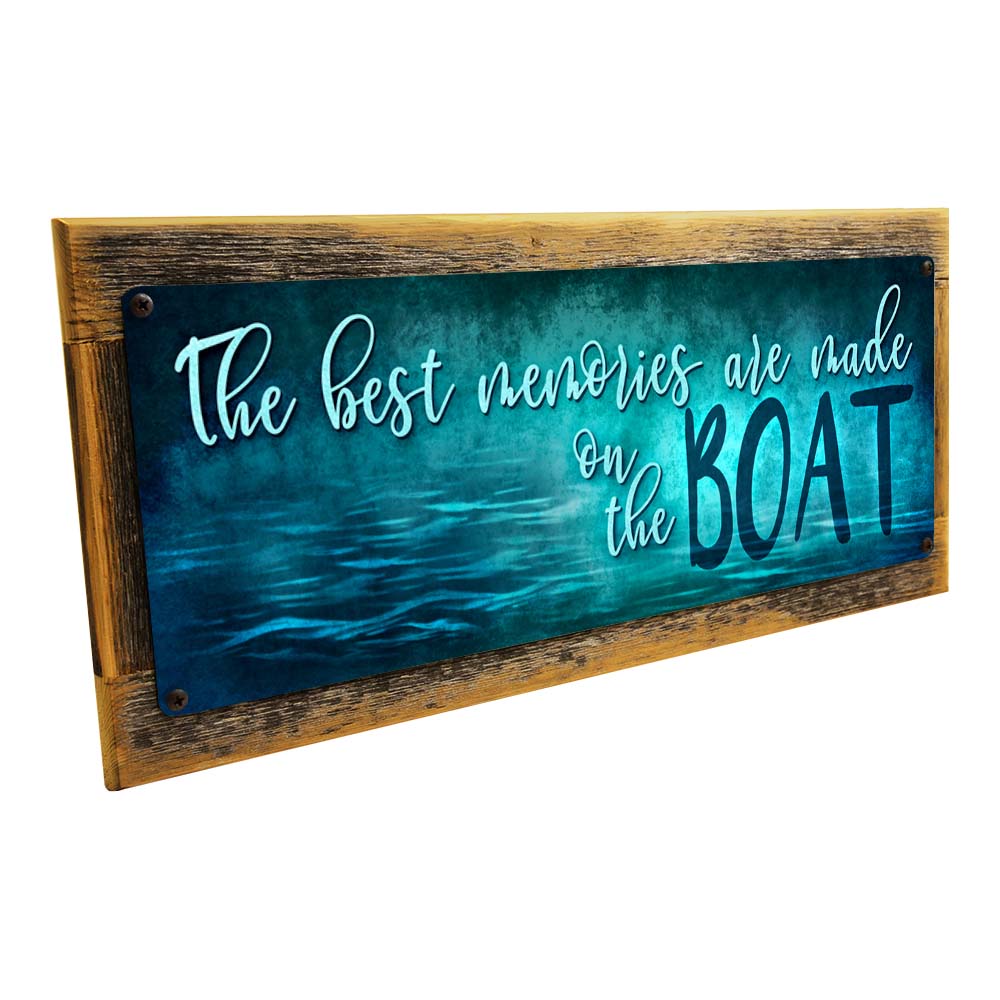 Framed The Best Memories Are Made On The Boat Metal Sign