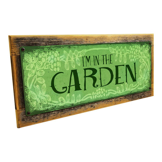 Framed I’M In The Garden Metal Sign