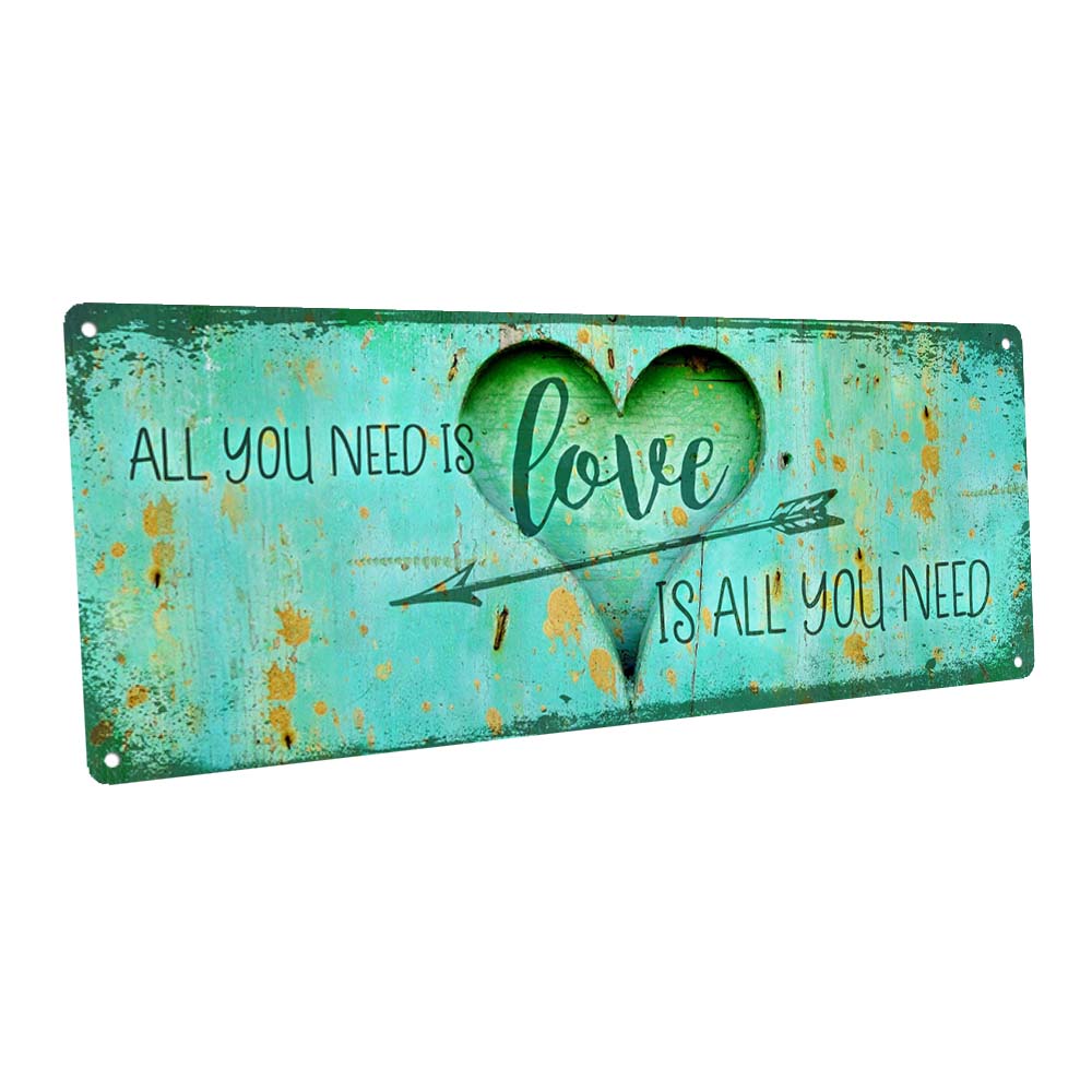 All You Need Is Love Metal Sign