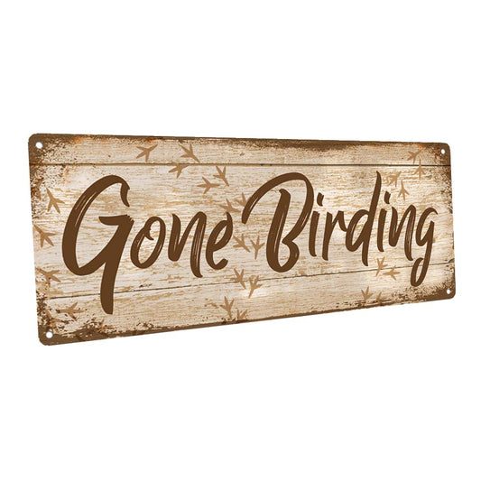 Gone Birding Metal Sign