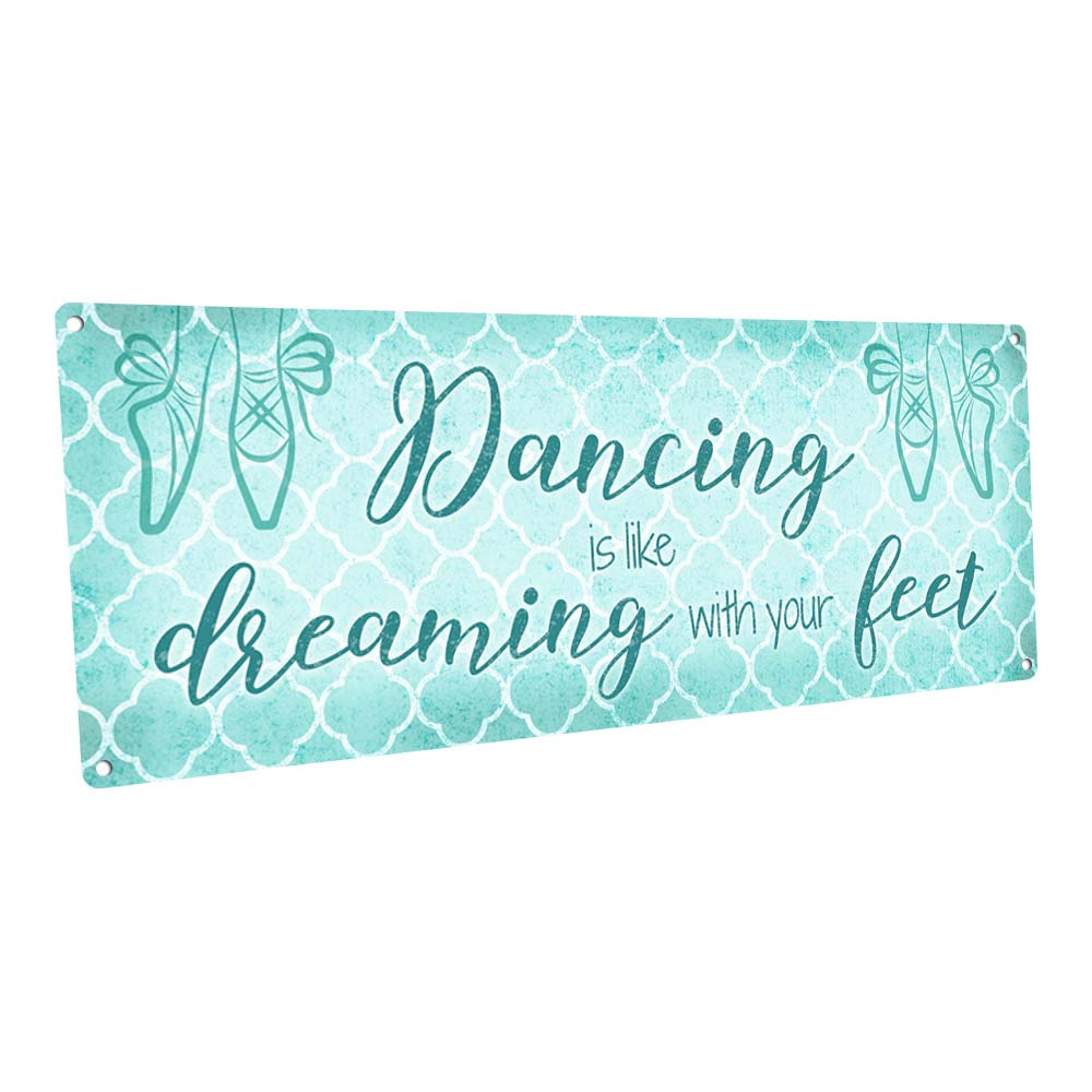 Blue Dancing Is Like Dreaming With Your Feet Metal Sign