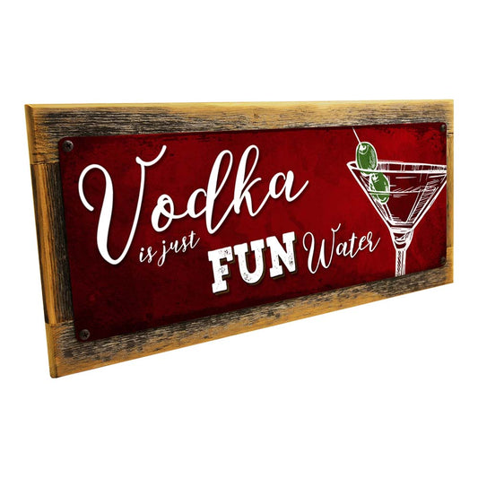 Framed Vodka Is Just Fun Water Metal Sign