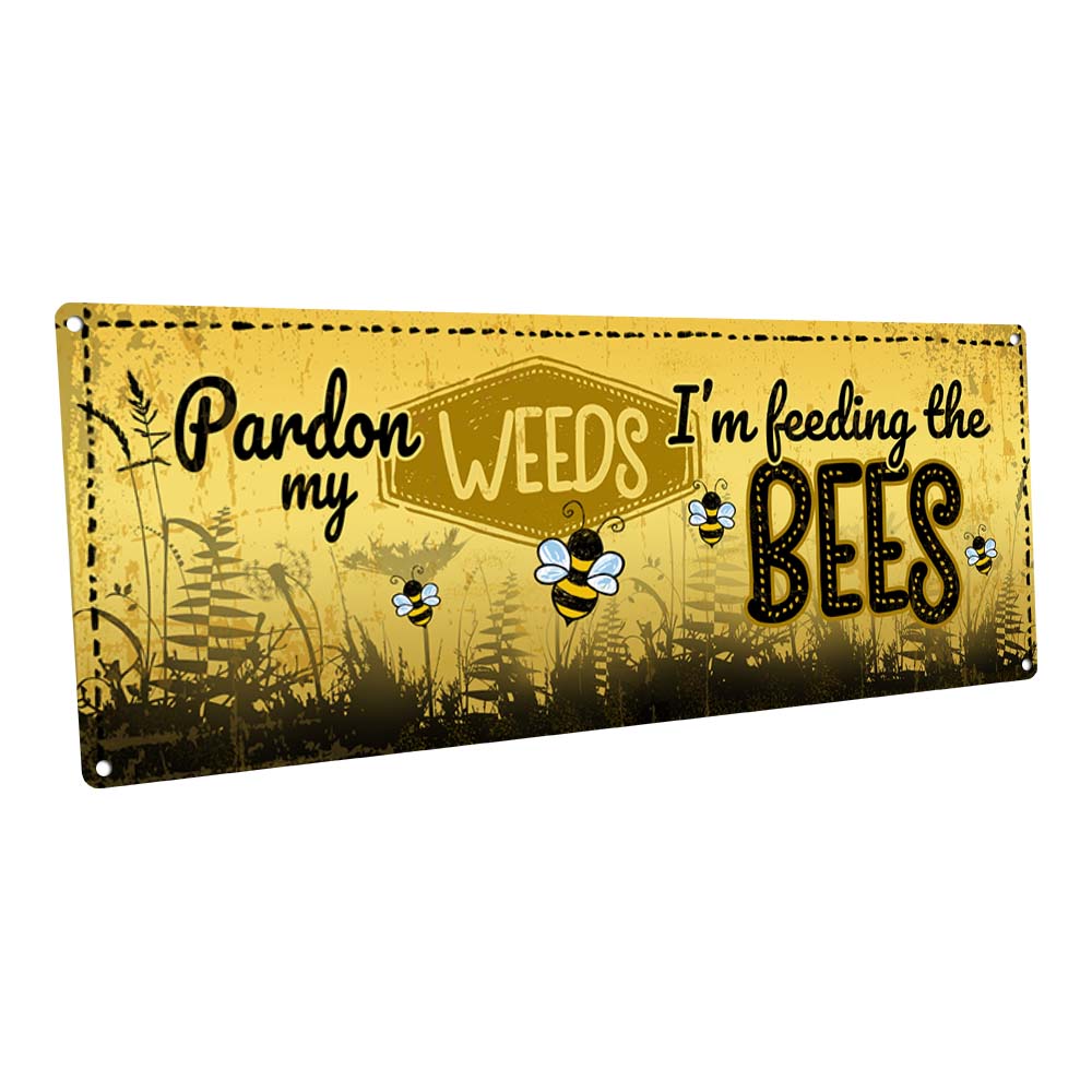 I'M Feeding The Bees Metal Sign