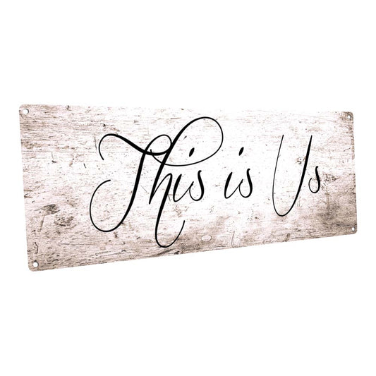 This Is Us Metal Sign