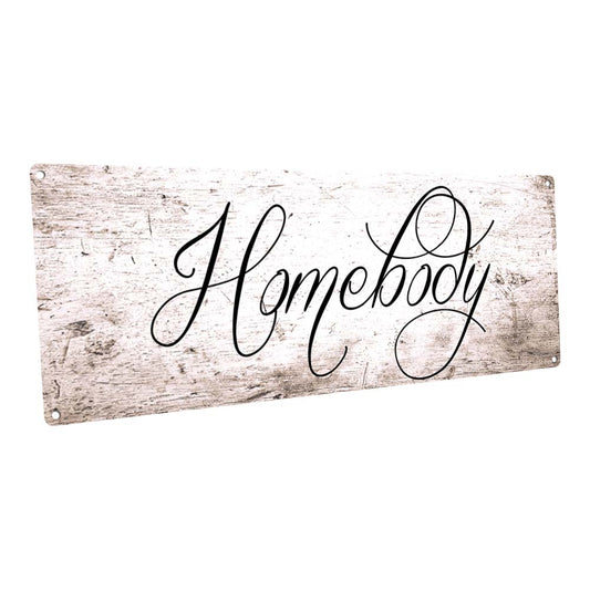 Homebody Metal Sign
