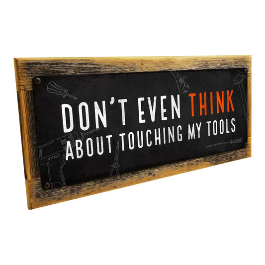 Framed Don't Touch My Tools Metal Sign