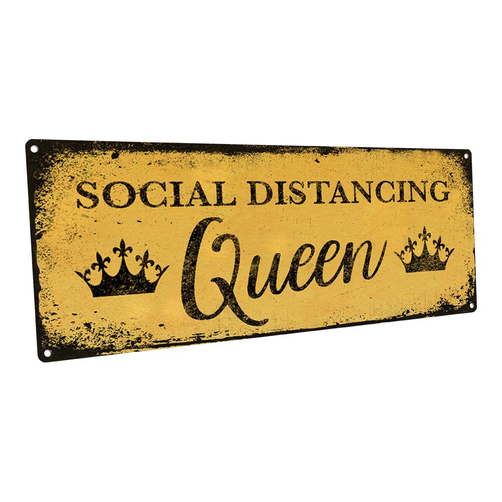 Social Distancing Queen Metal Sign