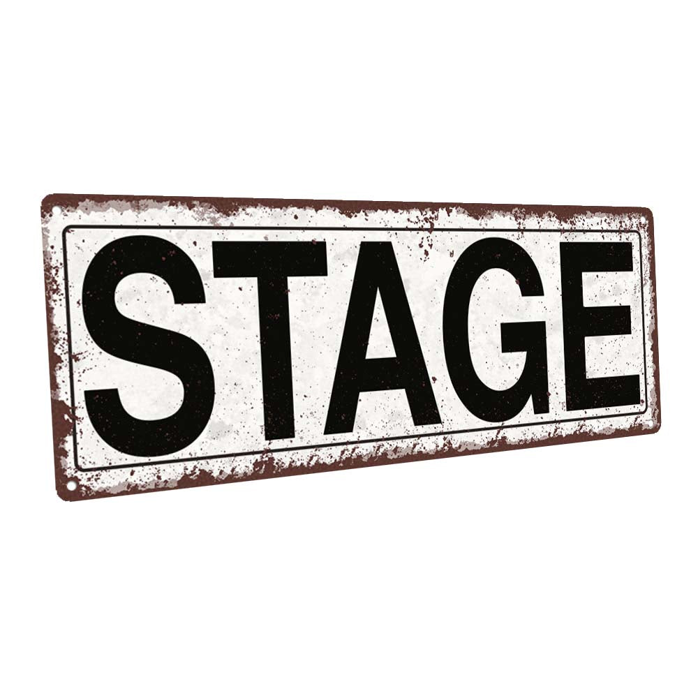 Stage Metal Sign