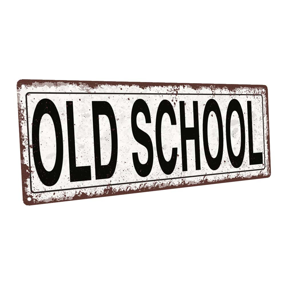Old School Metal Sign