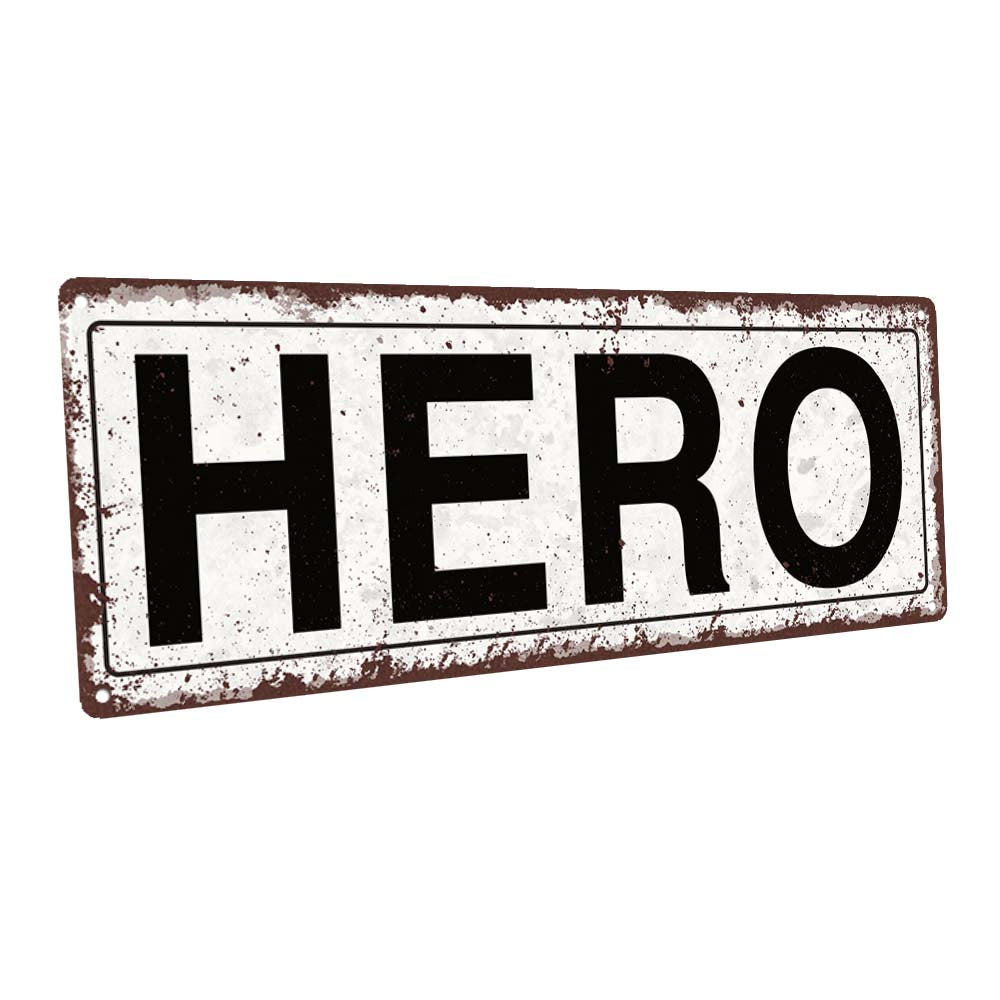 Hero Metal Sign