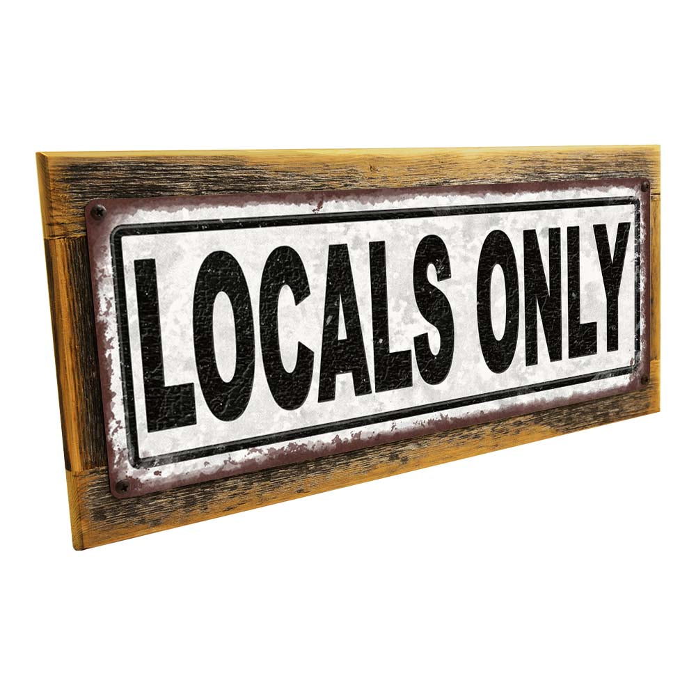 Framed Locals Only Metal Sign