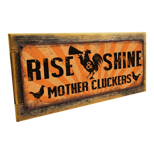 Framed Rise & Shine Mother Cluckers Metal Sign