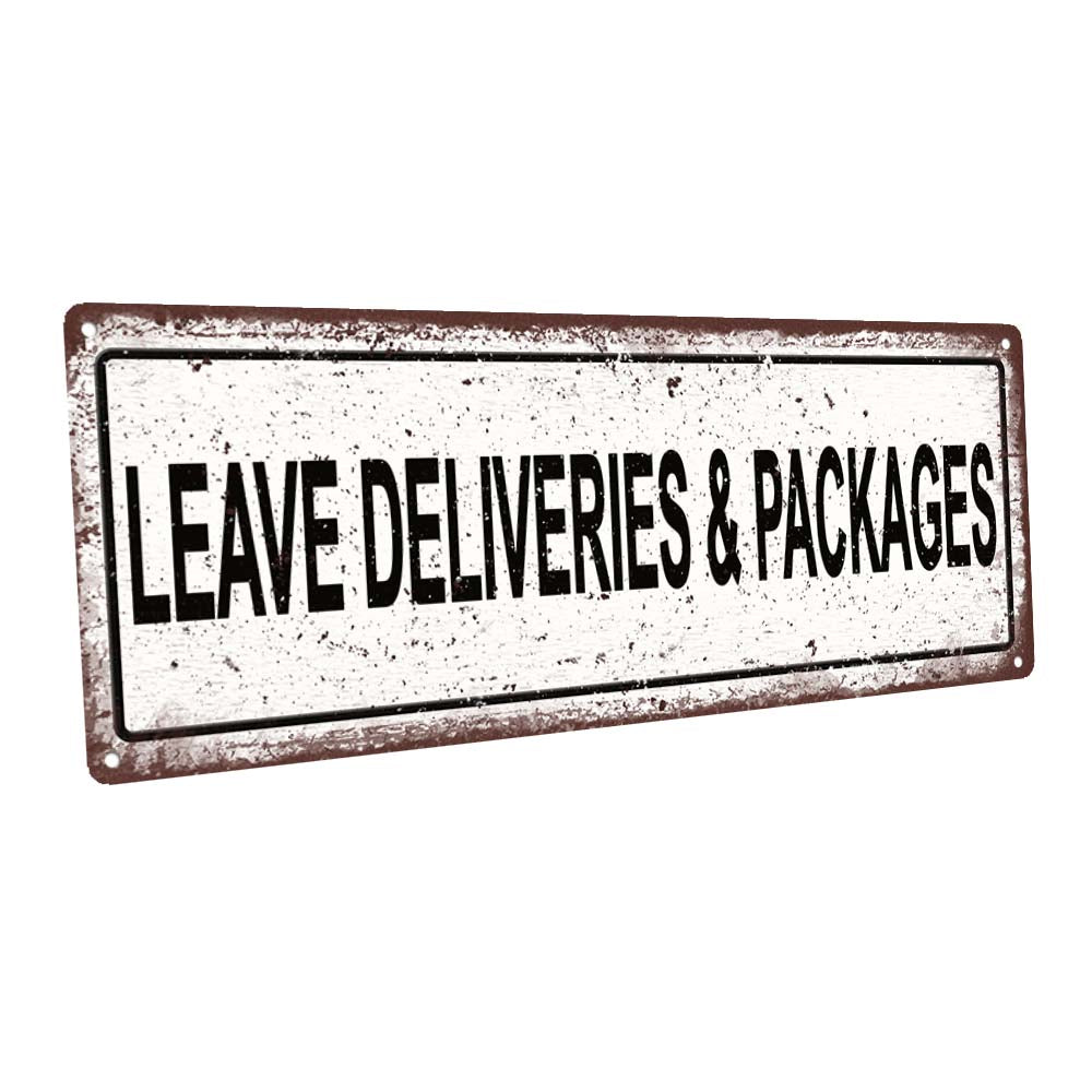 Leave Deliveries Metal Sign
