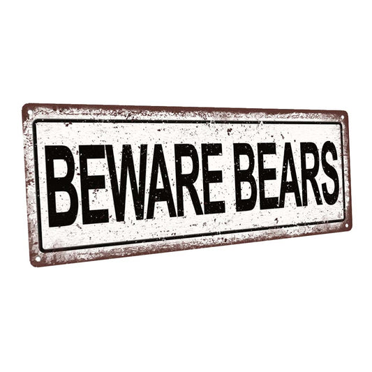 Beware Bears Metal Sign