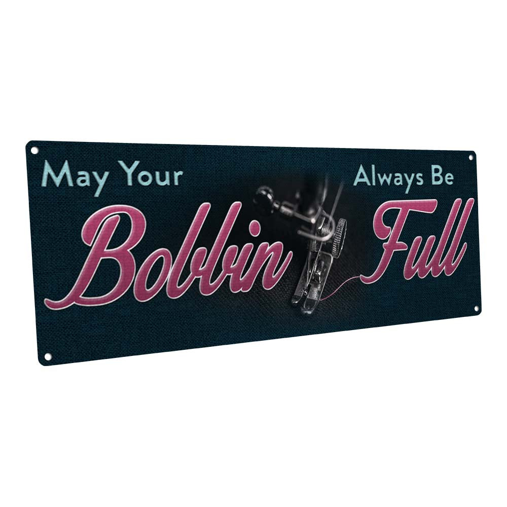 May Your Bobbin Always Be Full Metal Sign – Homebody Accents
