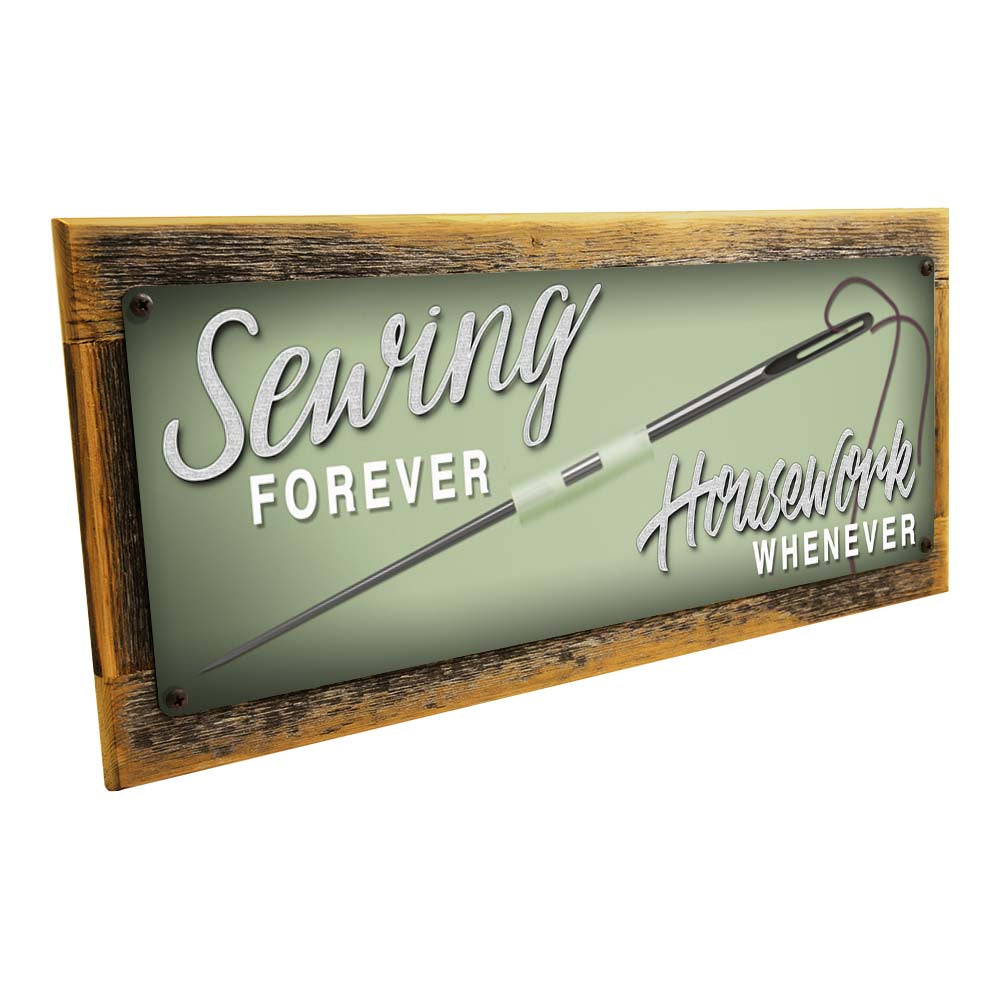 Framed Sewing Forever Housework Whenever Metal Sign